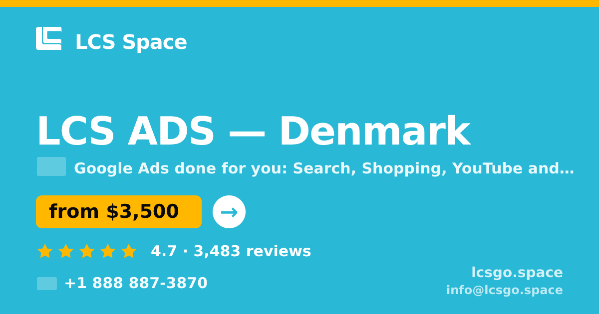 LCS ADS in Denmark — from $3,500/mo, rated 4.7/5 by 3483 clients. LCS Space.