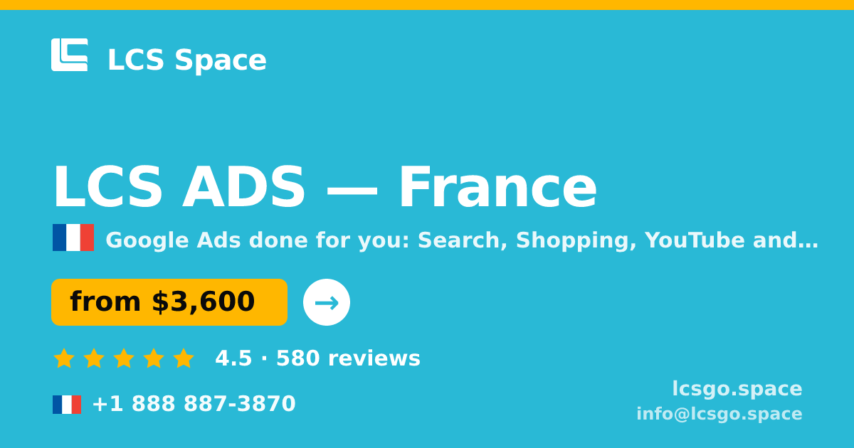 LCS ADS in France — from $3,600/mo, rated 4.5/5 by 580 clients. LCS Space.