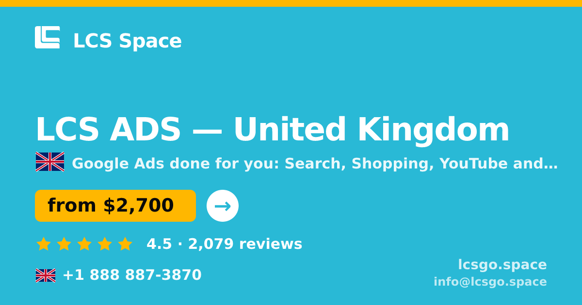 LCS ADS in United Kingdom — from $2,700/mo, rated 4.5/5 by 2079 clients. LCS Space.