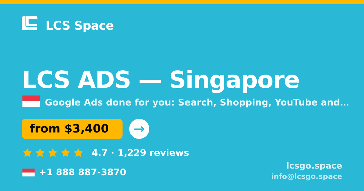 LCS ADS in Singapore — from $3,400/mo, rated 4.7/5 by 1229 clients. LCS Space.