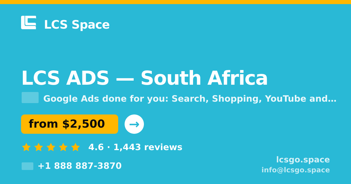 LCS ADS in South Africa — from $2,500/mo, rated 4.6/5 by 1443 clients. LCS Space.