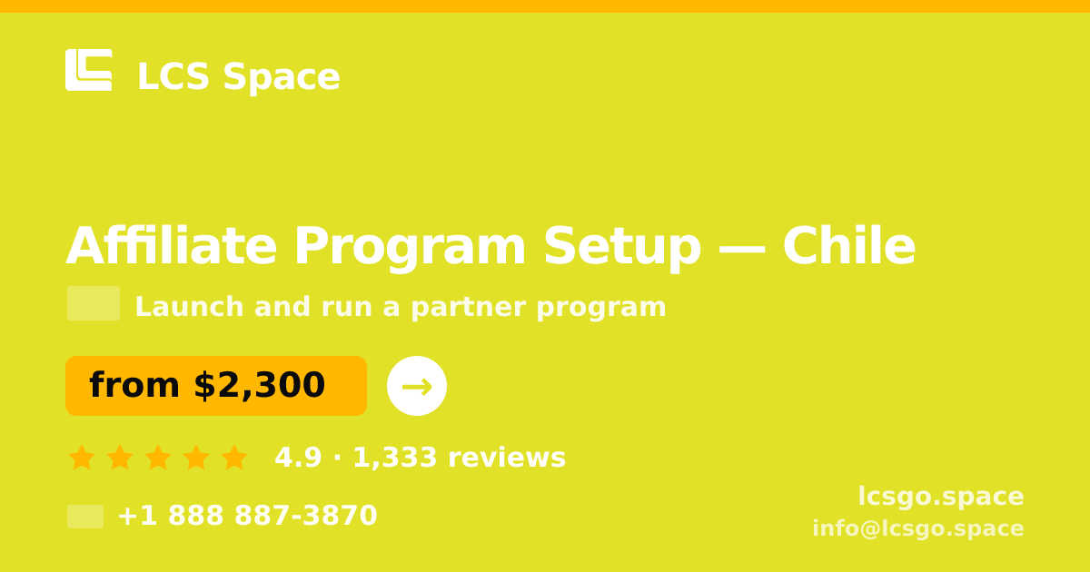 Affiliate Program Setup in Chile — from $2,300, rated 4.9/5 by 1333 clients. LCS Space.