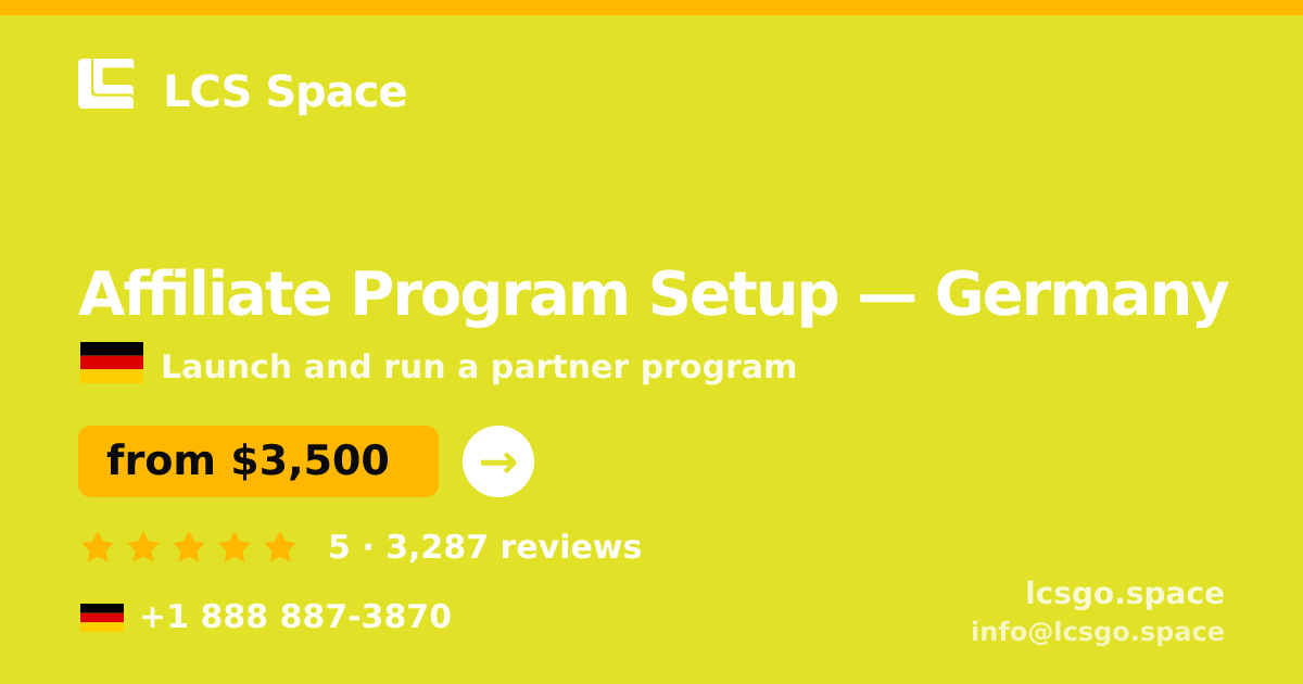 Affiliate Program Setup in Germany — from $3,500, rated 5/5 by 3287 clients. LCS Space.