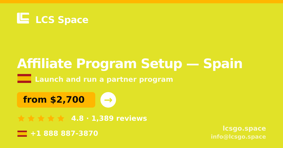 Affiliate Program Setup in Spain — from $2,700, rated 4.8/5 by 1389 clients. LCS Space.