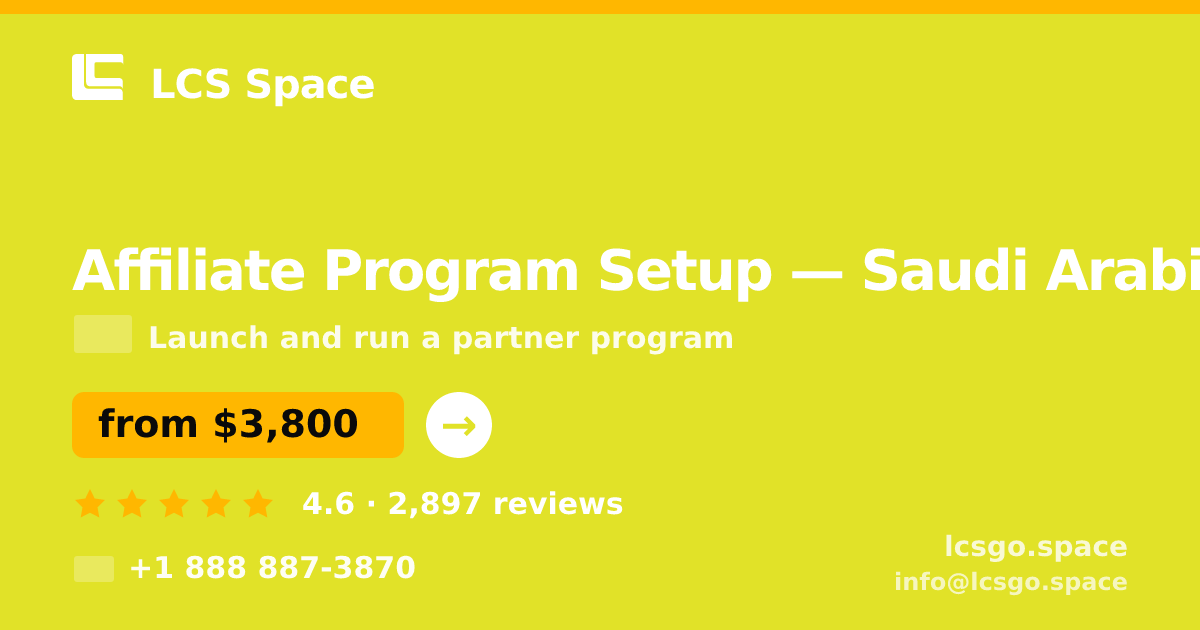 Affiliate Program Setup in Saudi Arabia — from $3,800, rated 4.6/5 by 2897 clients. LCS Space.