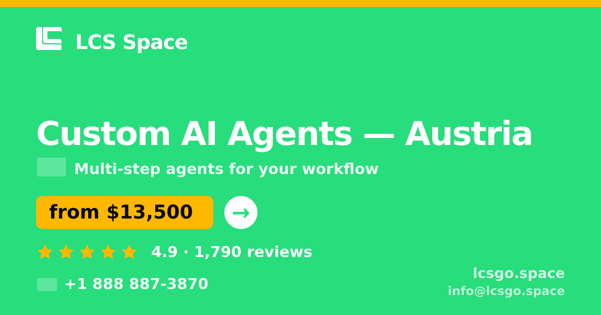 Custom AI Agents in Austria — from $13,500, rated 4.9/5 by 1790 clients. LCS Space.
