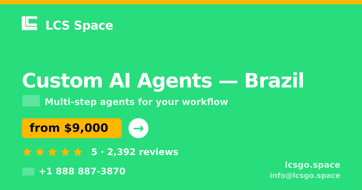 Custom AI Agents in Brazil — from $9,000, rated 5/5 by 2392 clients. LCS Space.