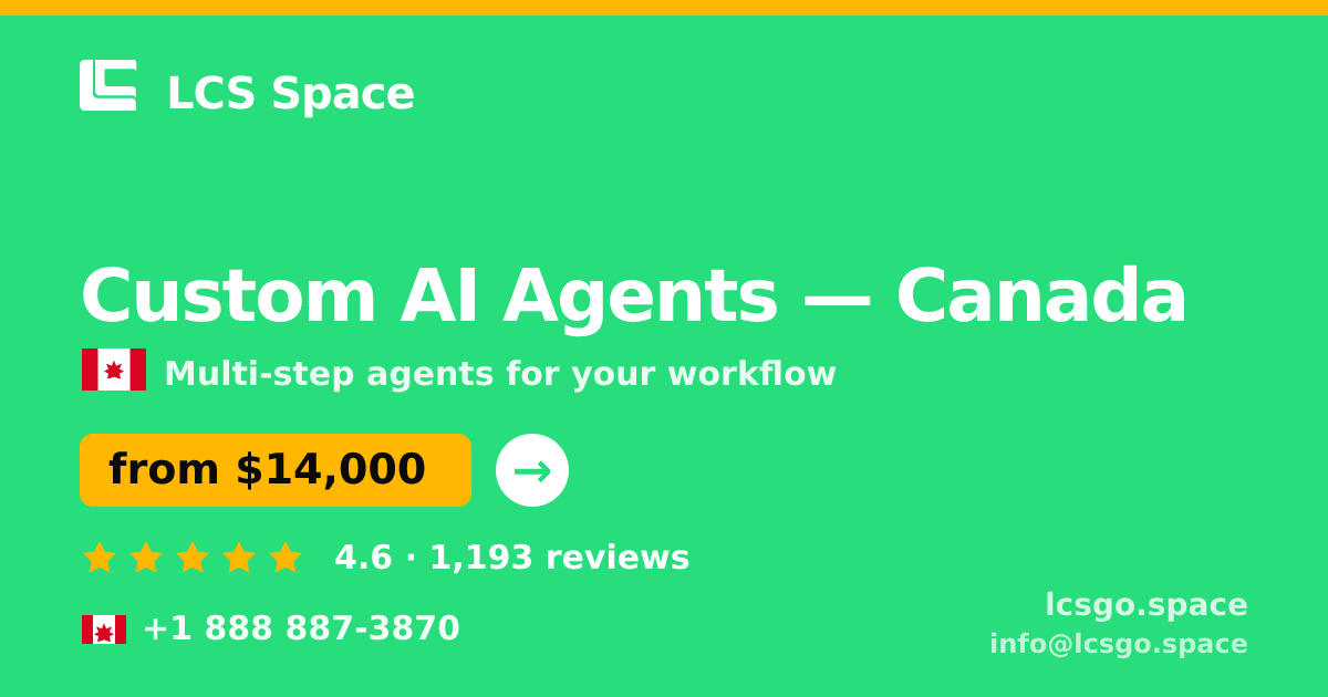 Custom AI Agents in Canada — from $14,000, rated 4.6/5 by 1193 clients. LCS Space.