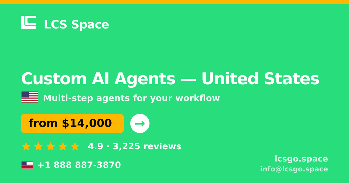 Custom AI Agents in Houston — from $12,000, rated 4.6/5 by 2556 clients. LCS Space.