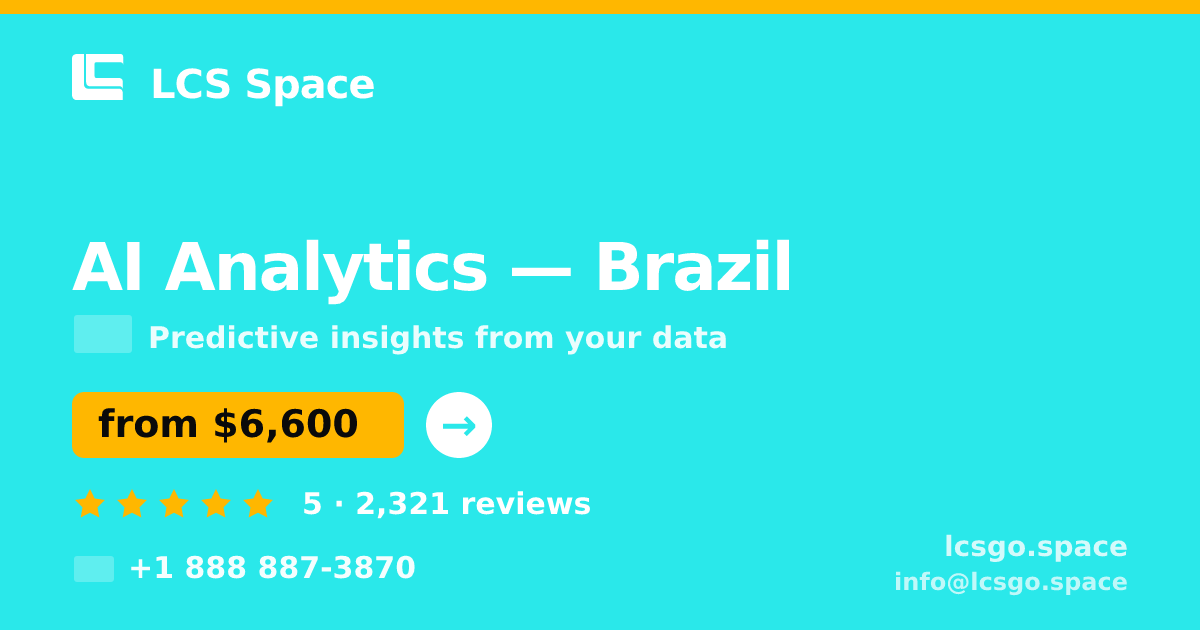 AI Analytics in Brazil — from $6,600, rated 5/5 by 2321 clients. LCS Space.