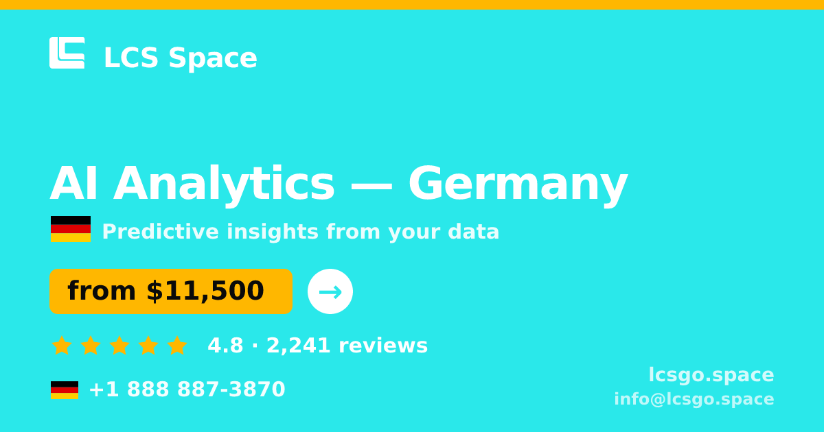 AI Analytics in Germany — from $11,500, rated 4.8/5 by 2241 clients. LCS Space.