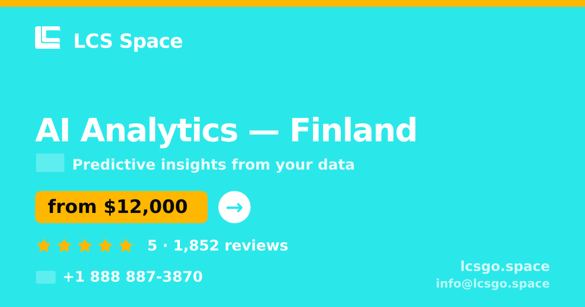 AI Analytics in Finland — from $12,000, rated 5/5 by 1852 clients. LCS Space.