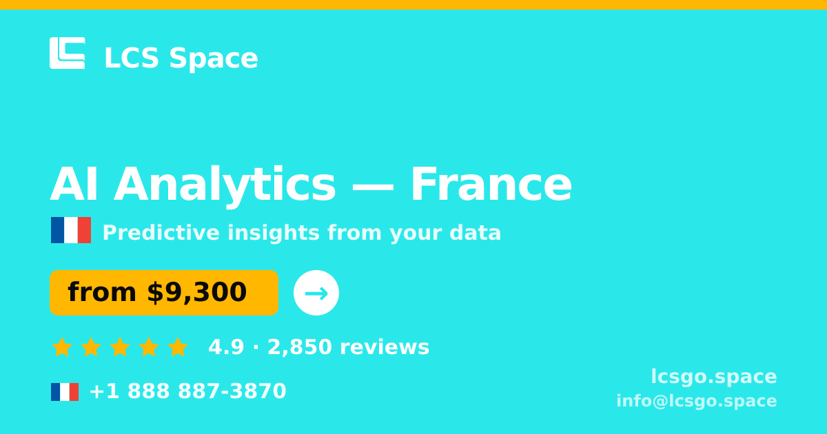 AI Analytics in France — from $9,300, rated 4.9/5 by 2850 clients. LCS Space.