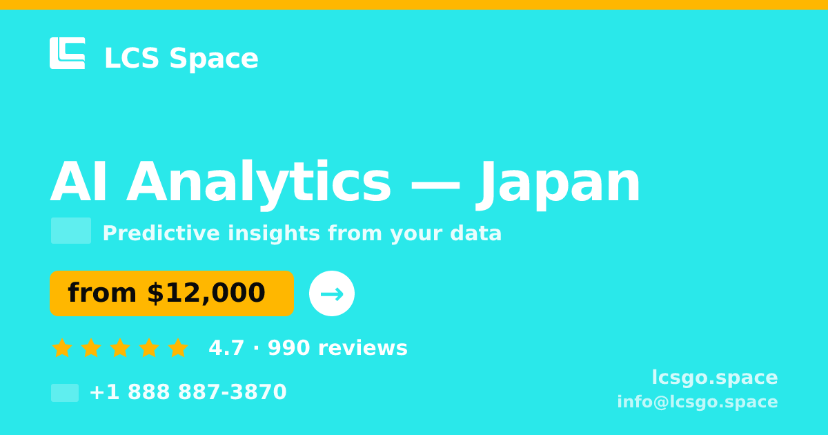 AI Analytics in Japan — from $12,000, rated 4.7/5 by 990 clients. LCS Space.