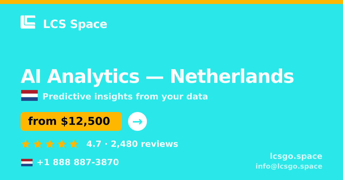AI Analytics in Netherlands — from $12,500, rated 4.7/5 by 2480 clients. LCS Space.