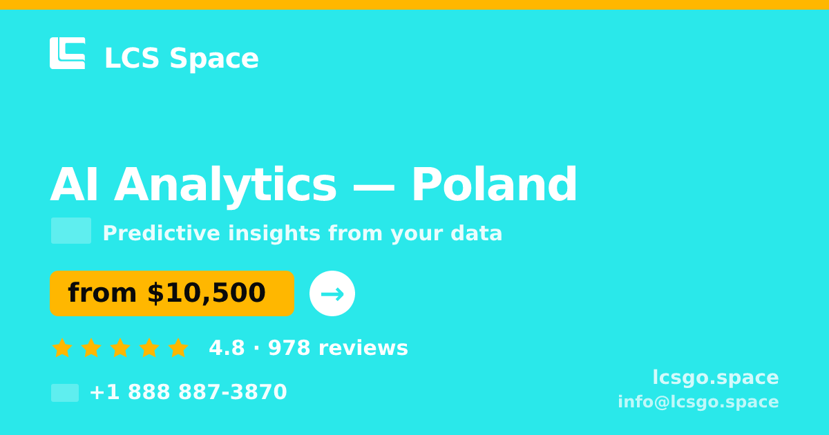 AI Analytics in Poland — from $10,500, rated 4.8/5 by 978 clients. LCS Space.