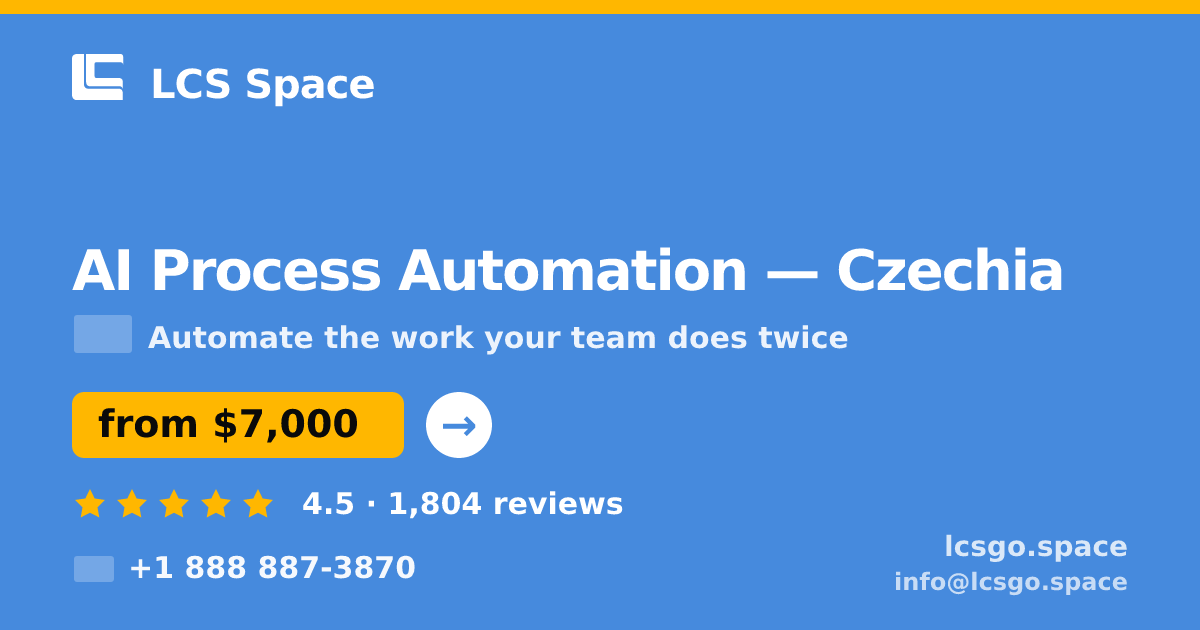 AI Process Automation in Czechia — from $7,000, rated 4.5/5 by 1804 clients. LCS Space.