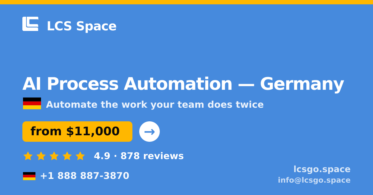 AI Process Automation in Germany — from $11,000, rated 4.9/5 by 878 clients. LCS Space.