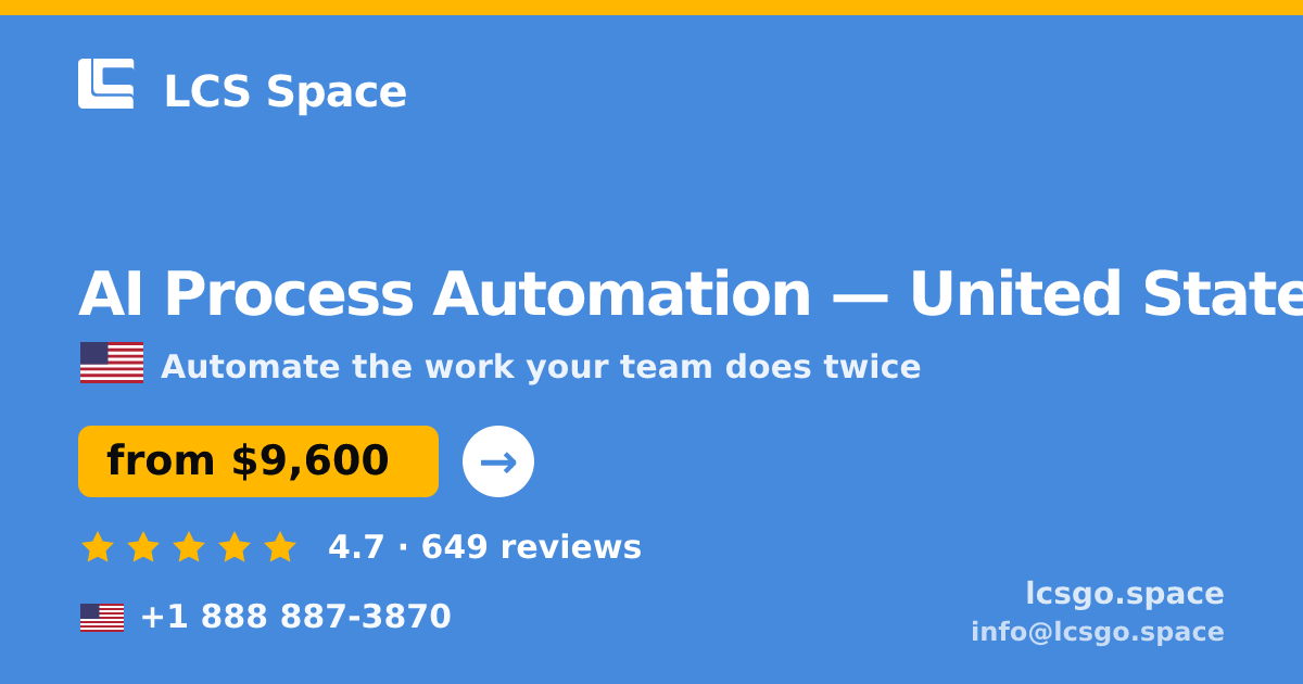 AI Process Automation in United States — from $8,300, rated 4.6/5 by 2236 clients. LCS Space.