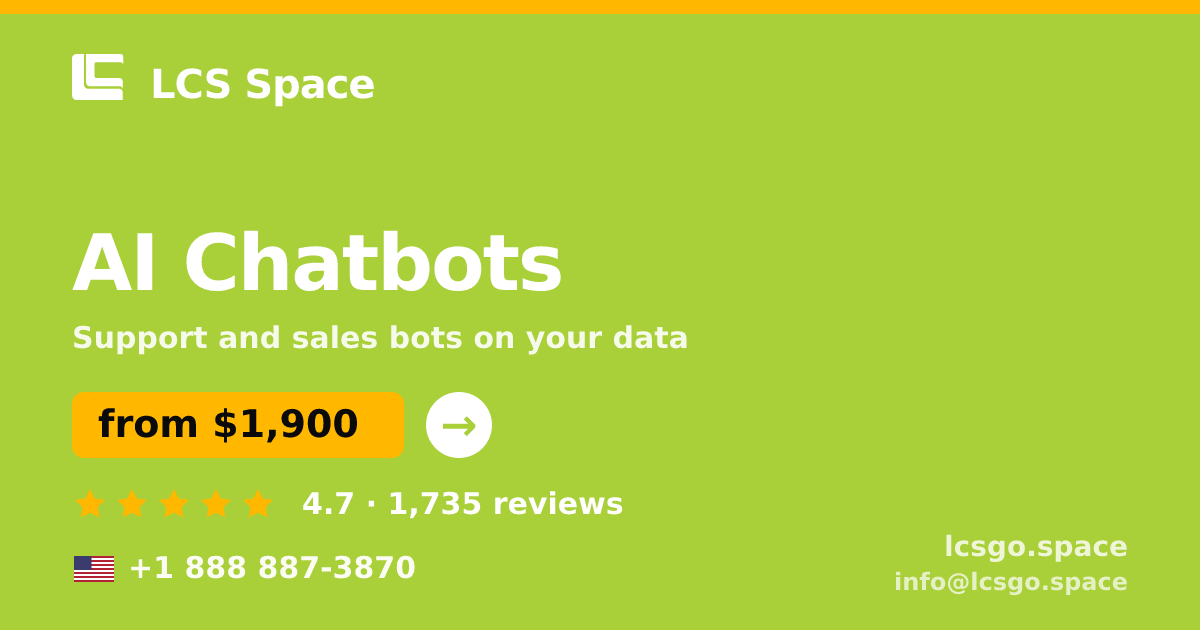 AI Chatbots in the USA — from $1,900/mo, rated 4.7/5 by 1735 clients. LCS Space.
