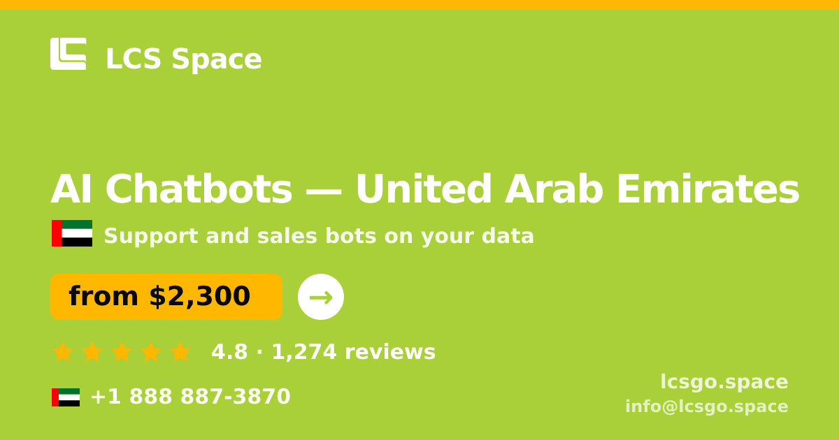 AI Chatbots in United Arab Emirates — from $2,300/mo, rated 4.8/5 by 1274 clients. LCS Space.