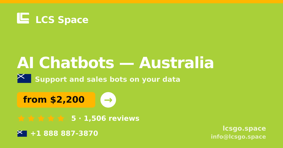 AI Chatbots in Australia — from $2,200/mo, rated 5/5 by 1506 clients. LCS Space.
