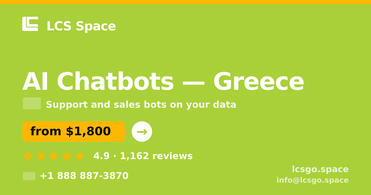 AI Chatbots in Greece — from $1,800/mo, rated 4.9/5 by 1162 clients. LCS Space.