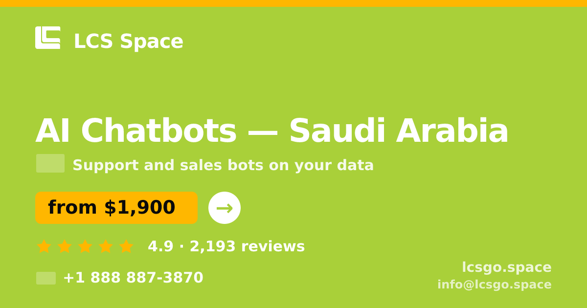 AI Chatbots in Saudi Arabia — from $1,900/mo, rated 4.9/5 by 2193 clients. LCS Space.