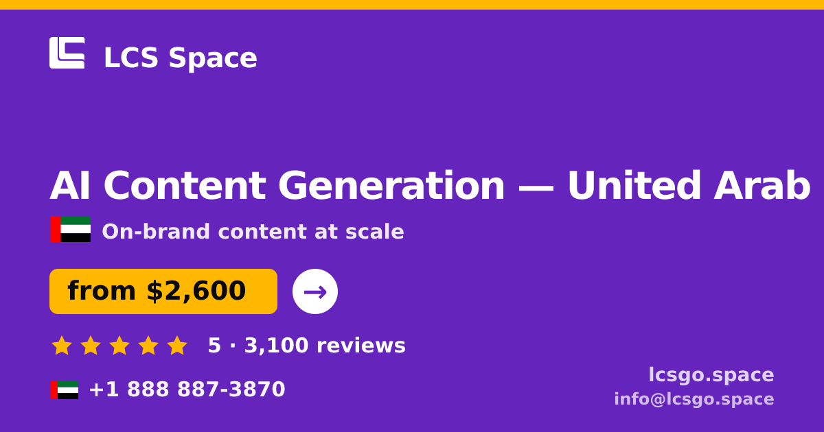 AI Content Generation in Abu Dhabi — from $2,300/mo, rated 4.9/5 by 2108 clients. LCS Space.