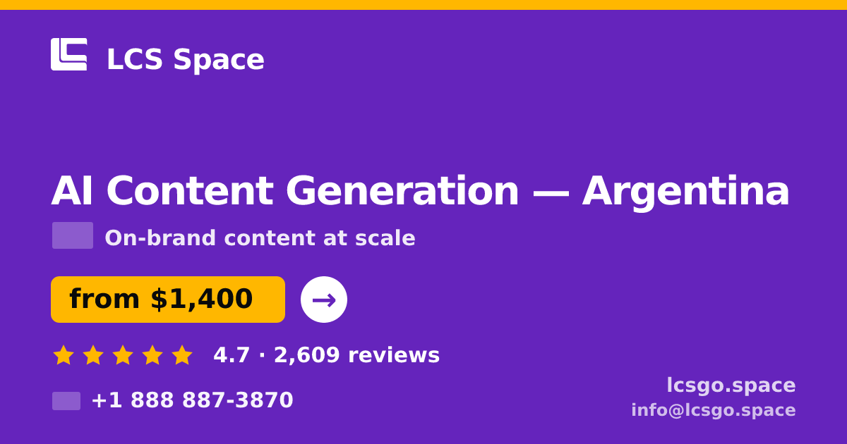 AI Content Generation in Argentina — from $1,400/mo, rated 4.7/5 by 2609 clients. LCS Space.
