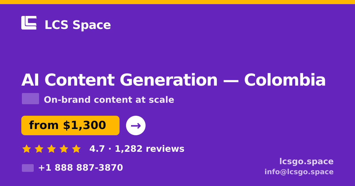 AI Content Generation in Colombia — from $1,300/mo, rated 4.7/5 by 1282 clients. LCS Space.