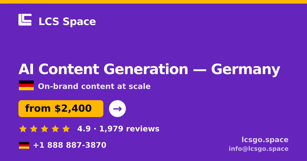 AI Content Generation in Germany — from $2,400/mo, rated 4.9/5 by 1979 clients. LCS Space.