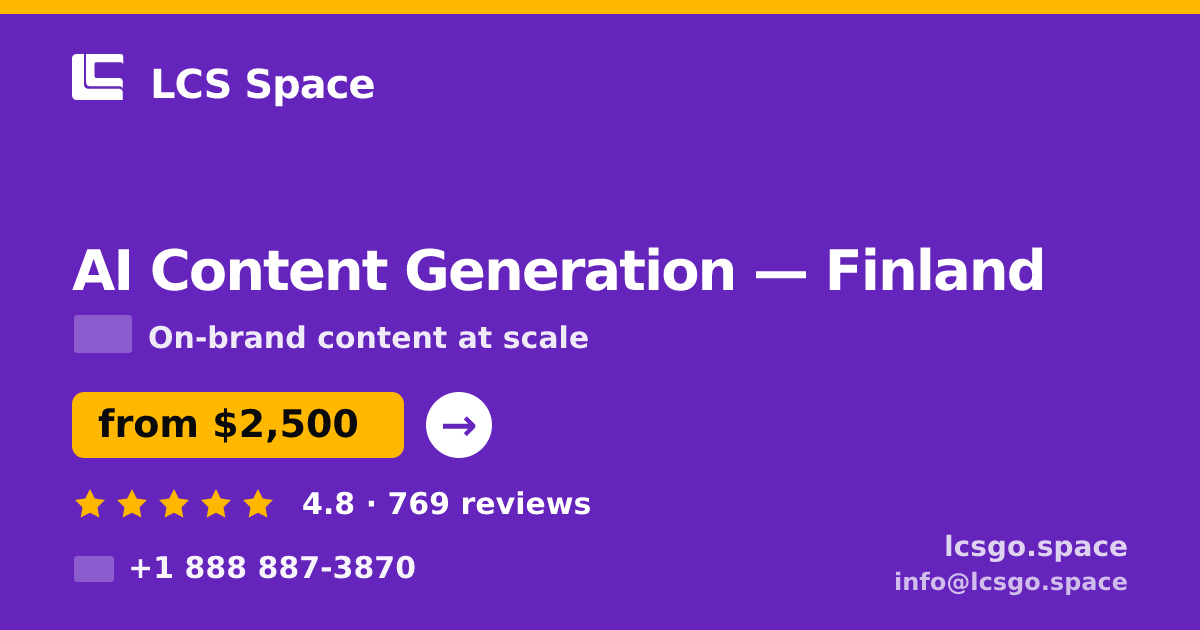 AI Content Generation in Finland — from $2,500/mo, rated 4.8/5 by 769 clients. LCS Space.