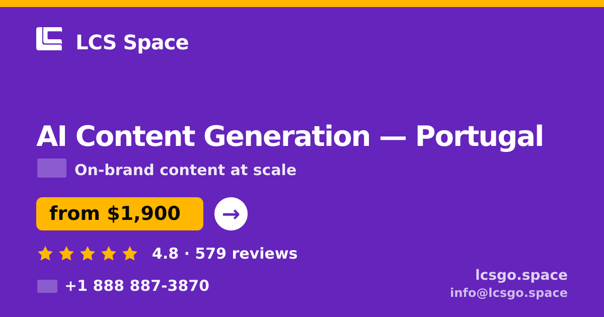 AI Content Generation in Portugal — from $1,900/mo, rated 4.8/5 by 579 clients. LCS Space.