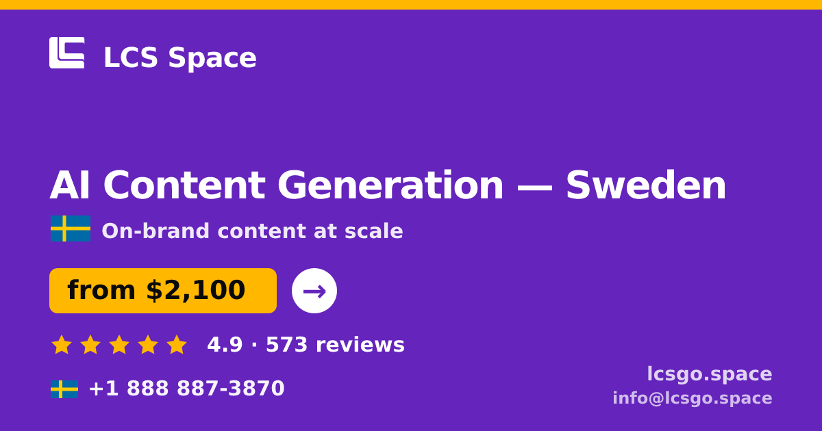 AI Content Generation in Sweden — from $2,100/mo, rated 4.9/5 by 573 clients. LCS Space.