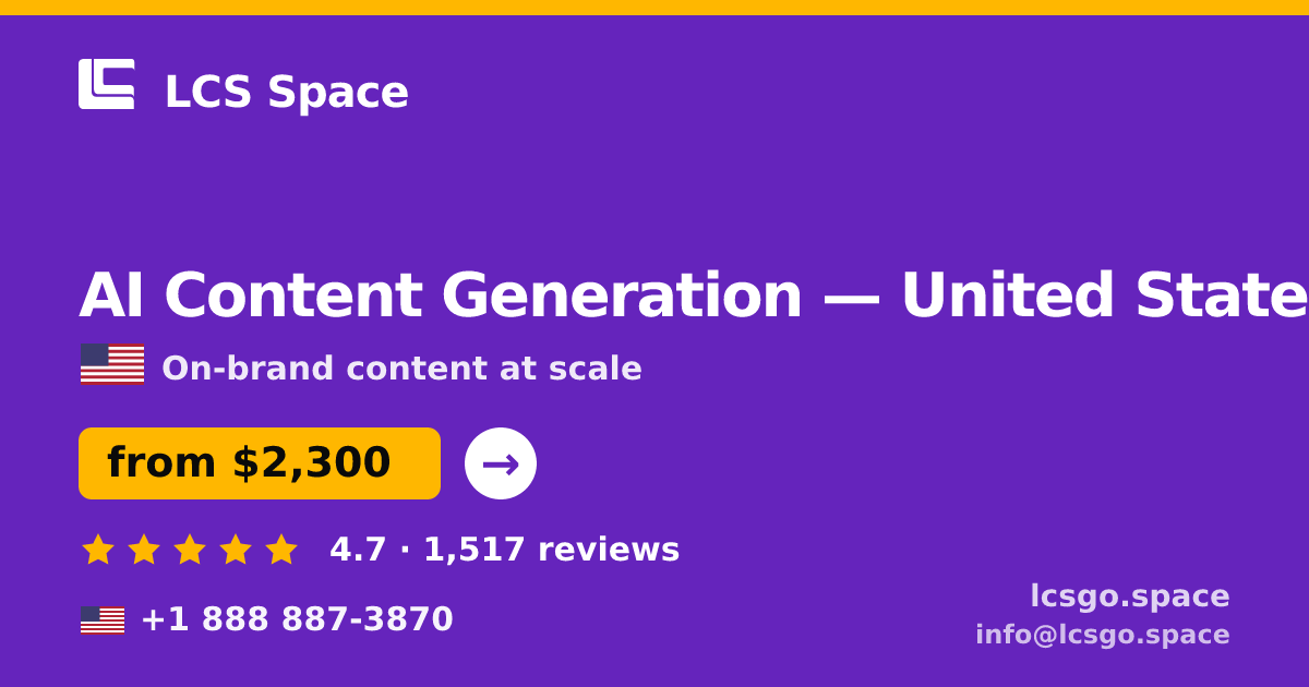AI Content Generation in United States — from $2,300/mo, rated 4.7/5 by 1517 clients. LCS Space.