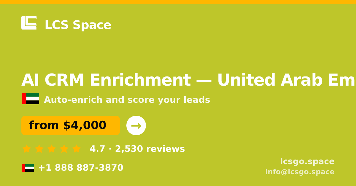 AI CRM Enrichment in Dubai — from $4,500/mo, rated 4.5/5 by 2648 clients. LCS Space.