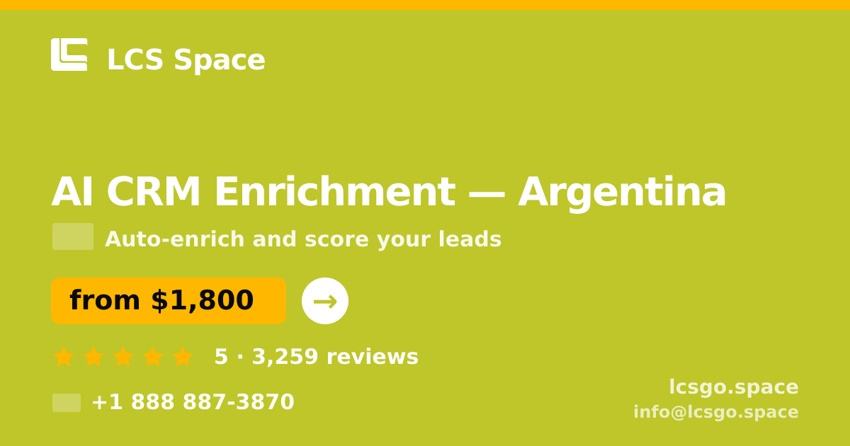 AI CRM Enrichment in Argentina — from $1,800/mo, rated 5/5 by 3259 clients. LCS Space.