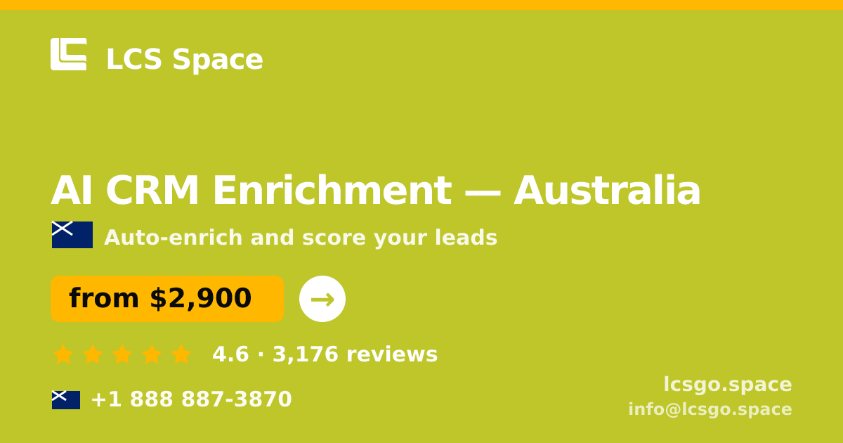 AI CRM Enrichment in Australia — from $2,900/mo, rated 4.6/5 by 3176 clients. LCS Space.