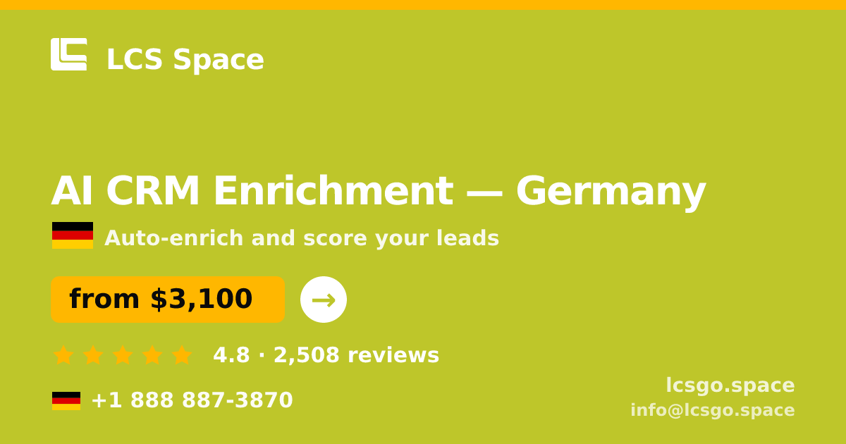 AI CRM Enrichment in Germany — from $3,100/mo, rated 4.8/5 by 2508 clients. LCS Space.
