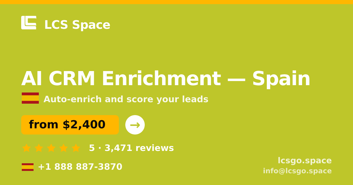 AI CRM Enrichment in Spain — from $2,400/mo, rated 5/5 by 3471 clients. LCS Space.