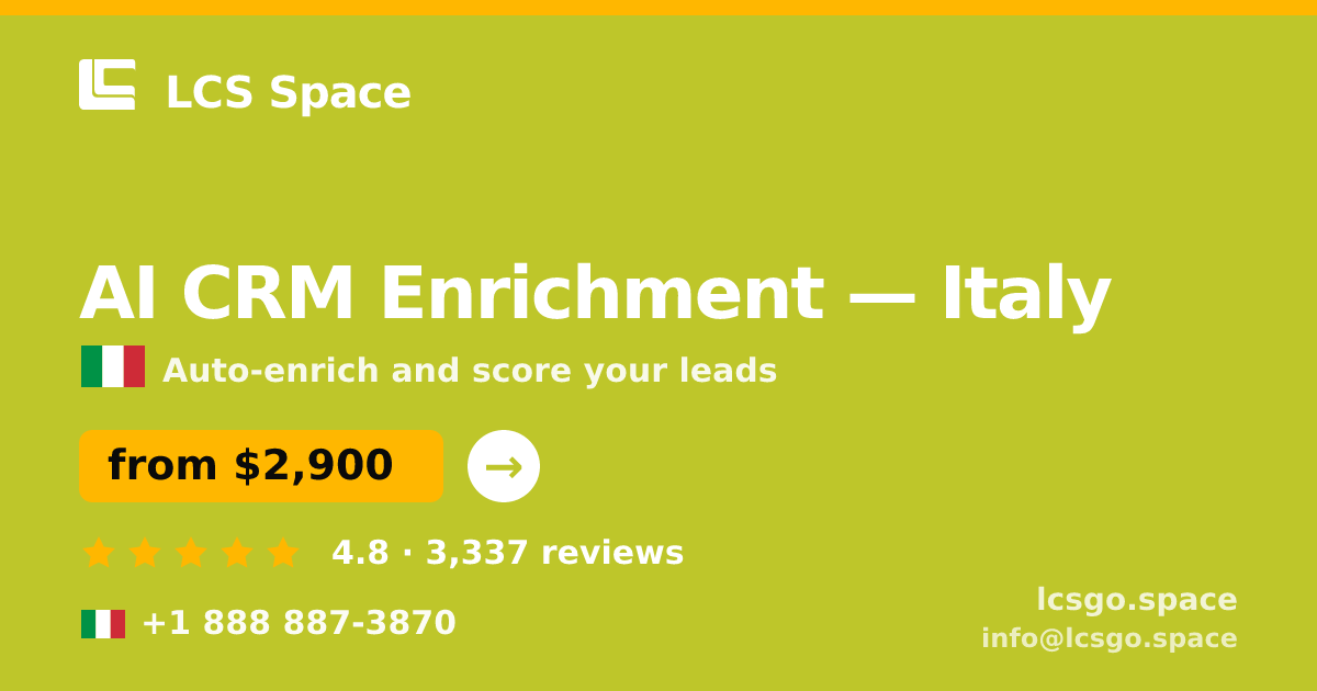 AI CRM Enrichment in Italy — from $2,900/mo, rated 4.8/5 by 3337 clients. LCS Space.
