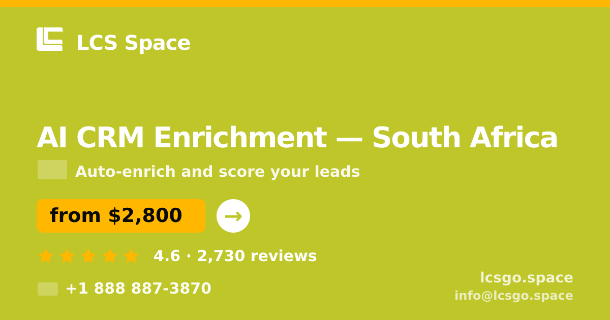 AI CRM Enrichment in Johannesburg — from $2,100/mo, rated 4.8/5 by 2086 clients. LCS Space.