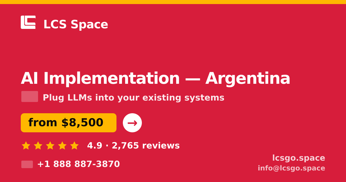 AI Implementation in Argentina — from $8,500, rated 4.9/5 by 2765 clients. LCS Space.