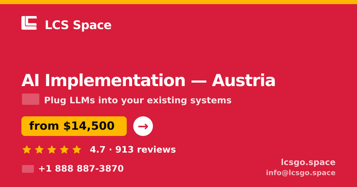 AI Implementation in Austria — from $14,500, rated 4.7/5 by 913 clients. LCS Space.