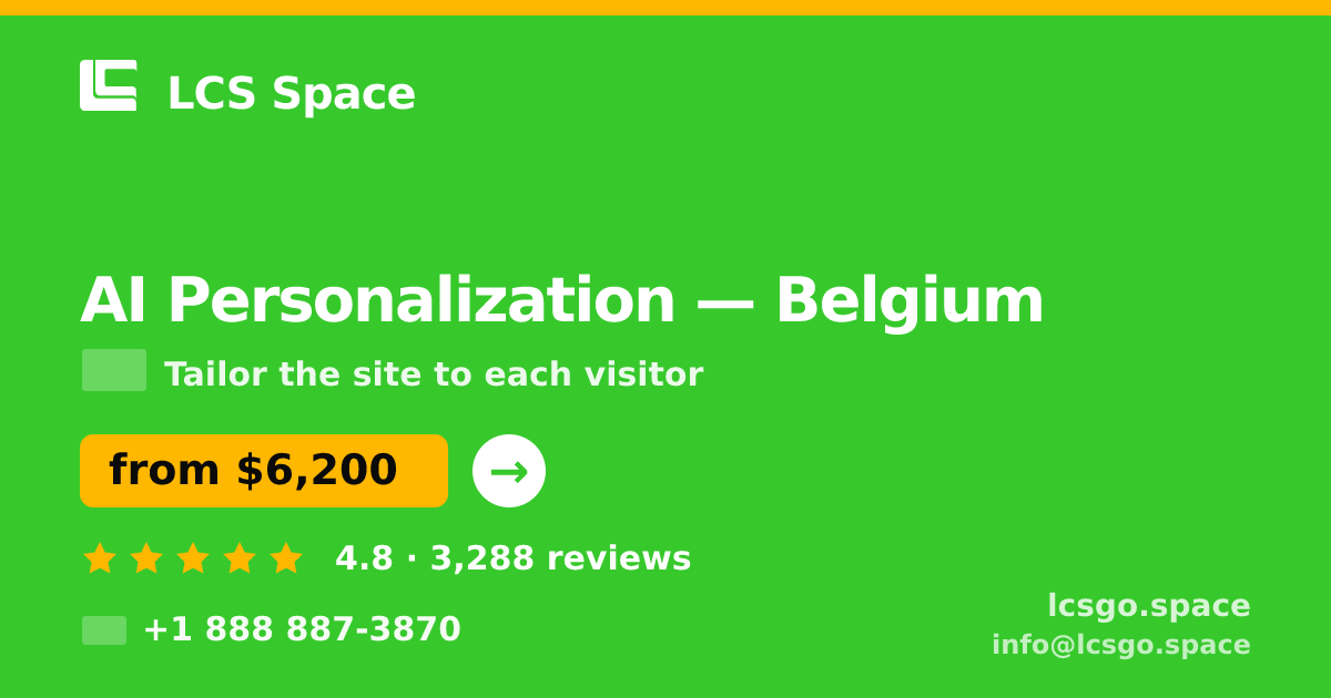 AI Personalization in Belgium — from $6,200, rated 4.8/5 by 3288 clients. LCS Space.