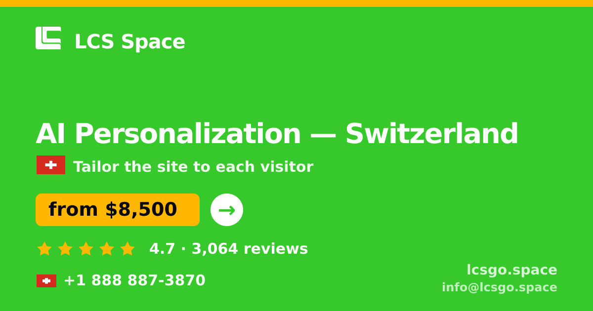 AI Personalization in Switzerland — from $8,500, rated 4.7/5 by 3064 clients. LCS Space.
