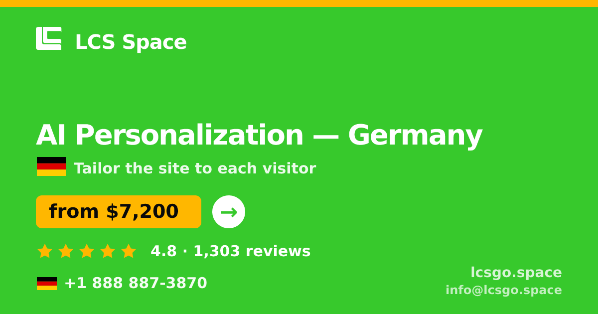 AI Personalization in Germany — from $7,200, rated 4.8/5 by 1303 clients. LCS Space.