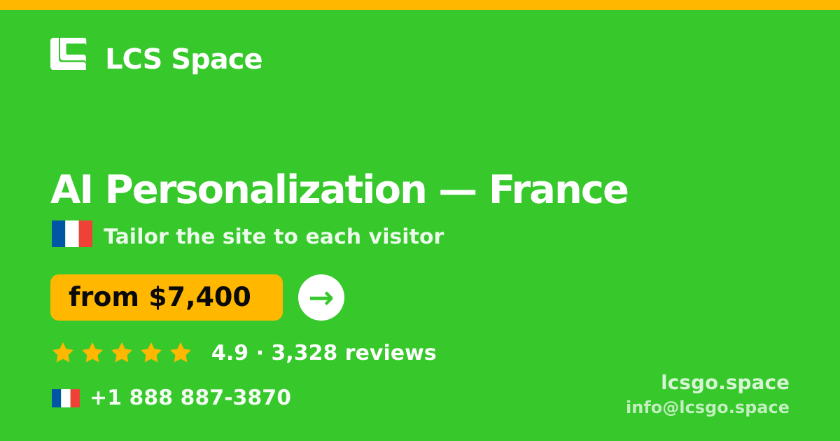 AI Personalization in France — from $7,400, rated 4.9/5 by 3328 clients. LCS Space.