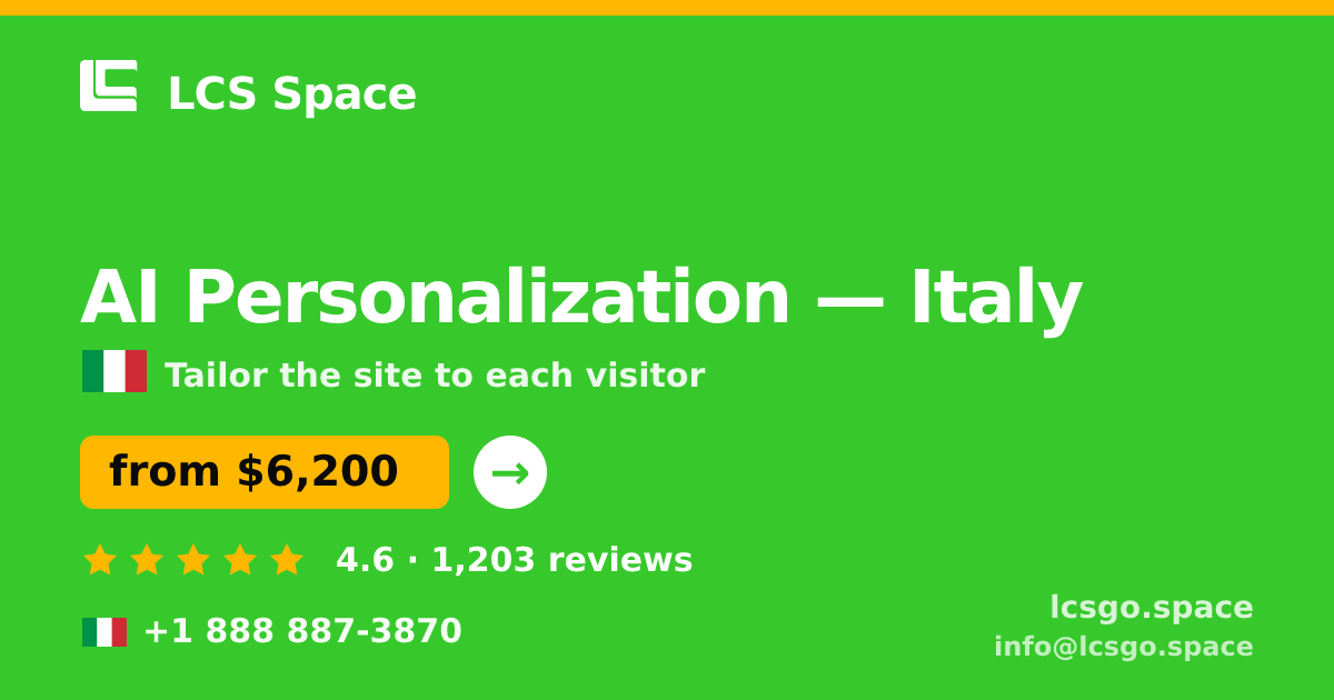 AI Personalization in Italy — from $6,200, rated 4.6/5 by 1203 clients. LCS Space.